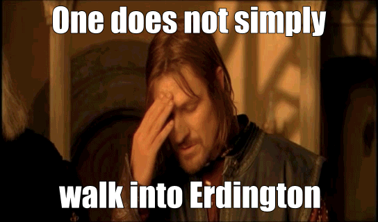 one does not simply walk into erdington